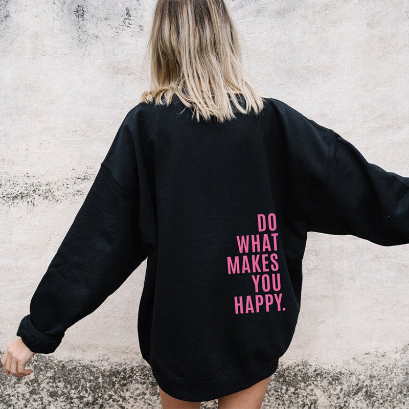 "Do What Makes You Happy" Sport Hoodie